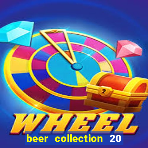 beer collection 20 lines slot