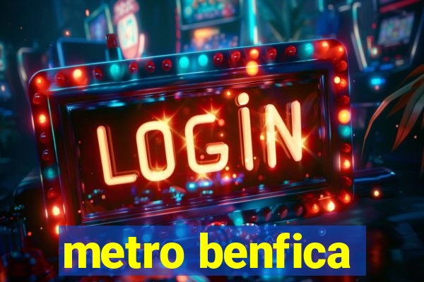 metro benfica