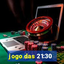 jogo das 21:30