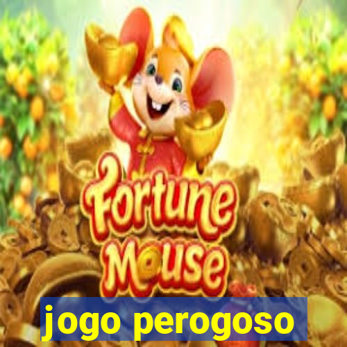 jogo perogoso