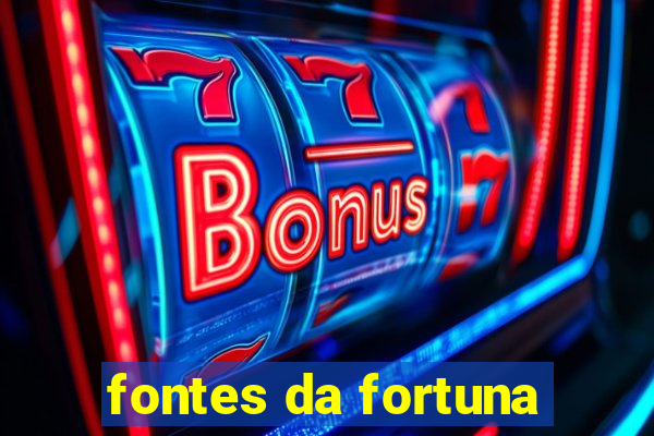 fontes da fortuna