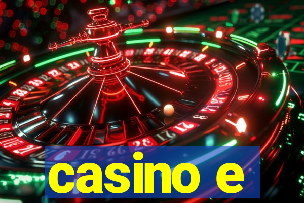 casino e