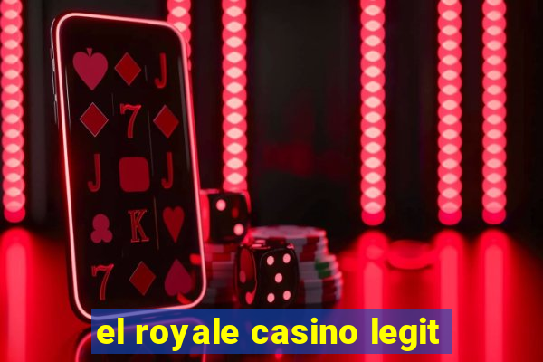 el royale casino legit