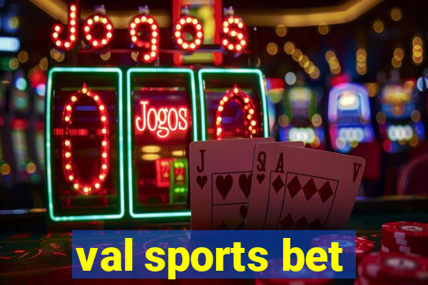 val sports bet