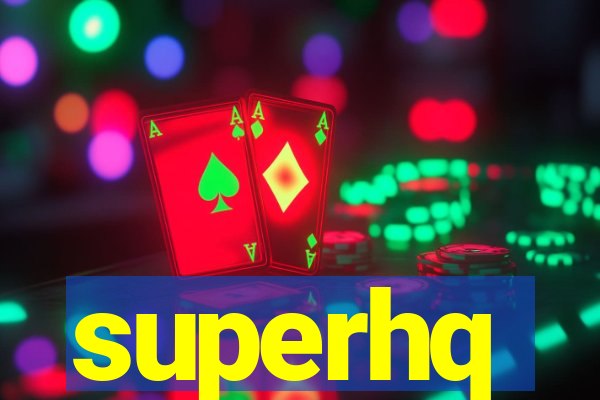 superhq