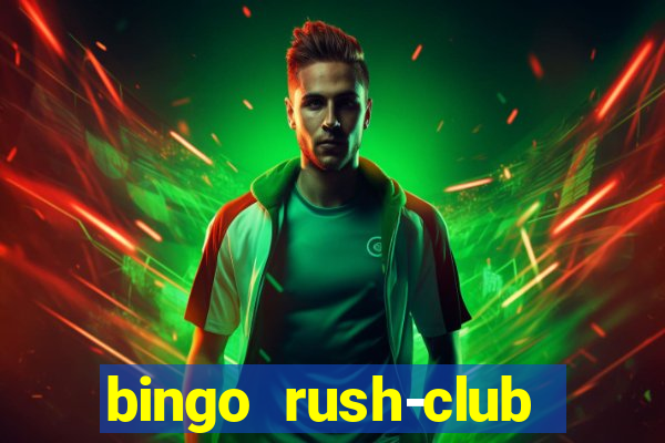 bingo rush-club bingo games