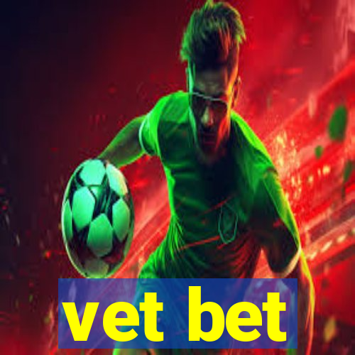 vet bet