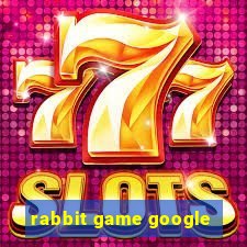 rabbit game google