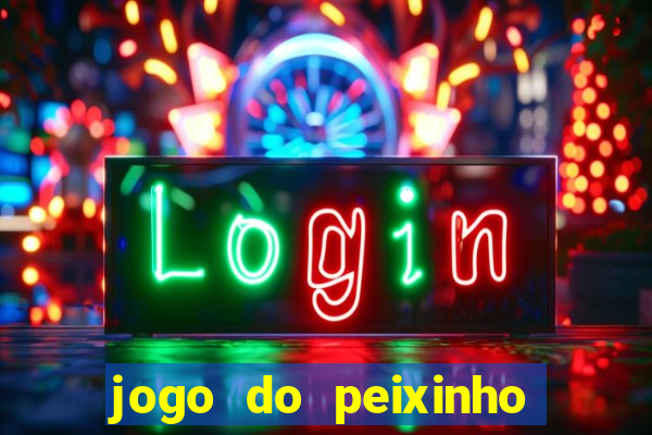 jogo do peixinho que da dinheiro