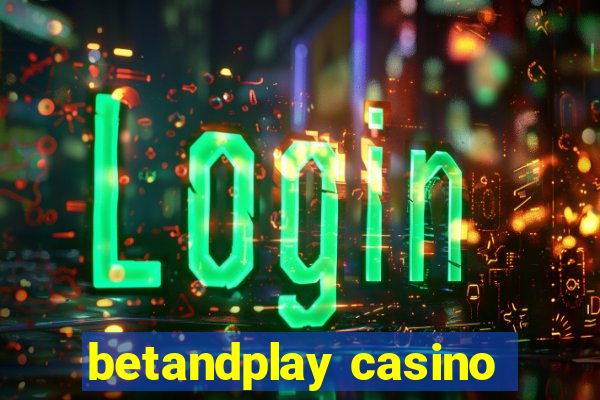 betandplay casino