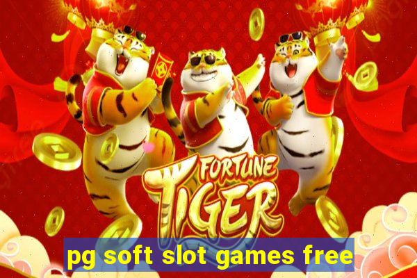 pg soft slot games free