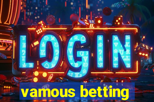 vamous betting