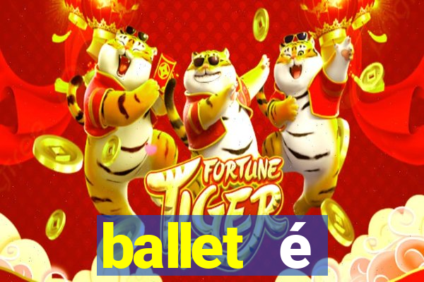 ballet é considerado esporte