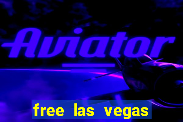 free las vegas casino slot machines