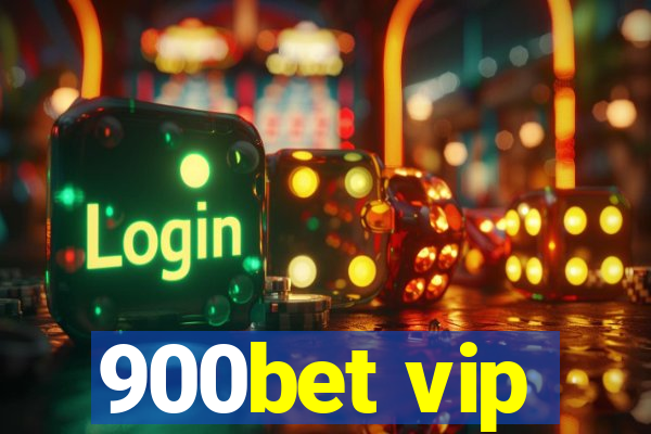 900bet vip