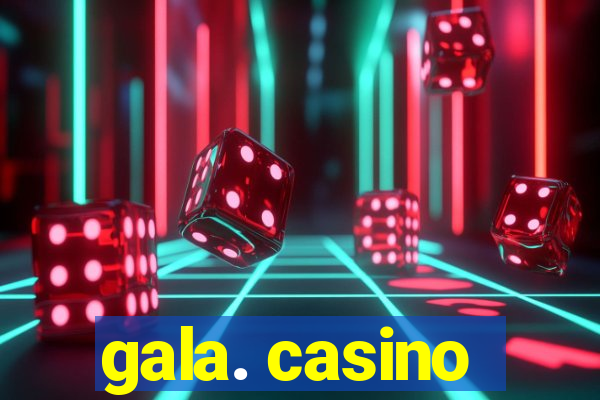 gala. casino