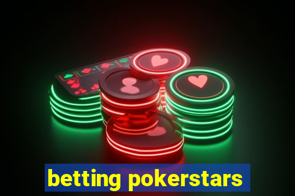 betting pokerstars