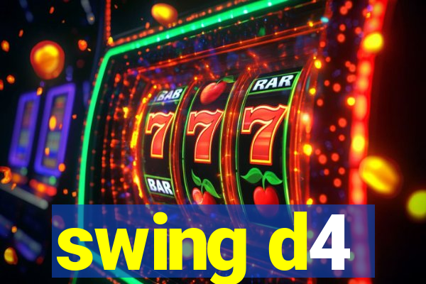 swing d4