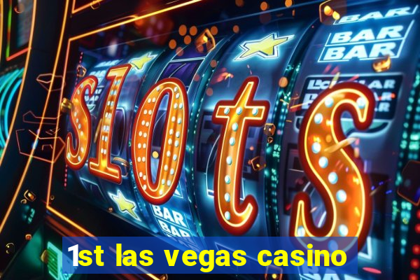 1st las vegas casino