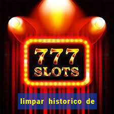 limpar historico de apostas bet365