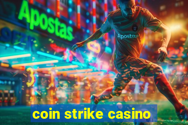 coin strike casino