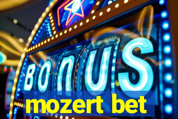 mozert bet