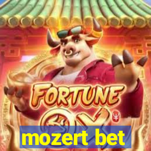 mozert bet