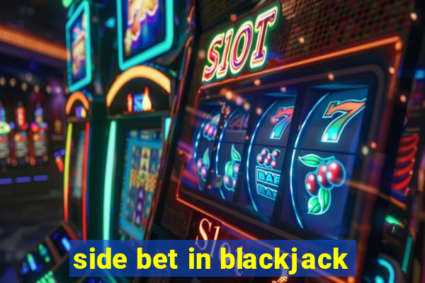 side bet in blackjack