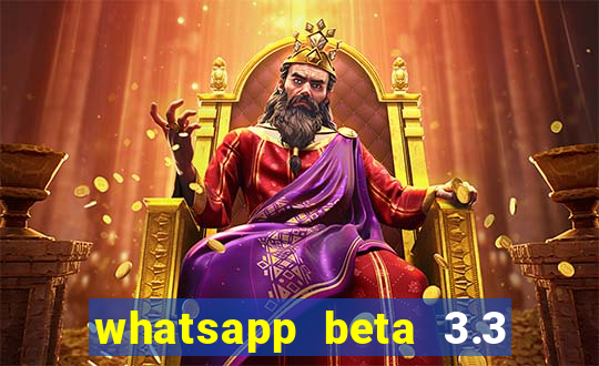 whatsapp beta 3.3 10 instalar