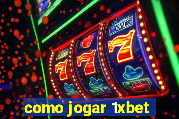 como jogar 1xbet