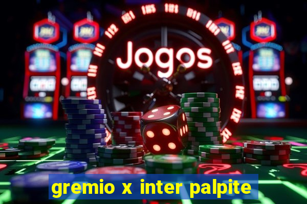 gremio x inter palpite