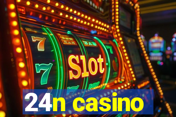 24n casino