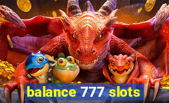 balance 777 slots