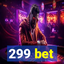 299 bet