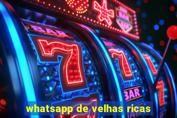 whatsapp de velhas ricas