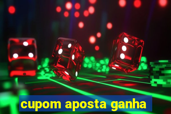 cupom aposta ganha