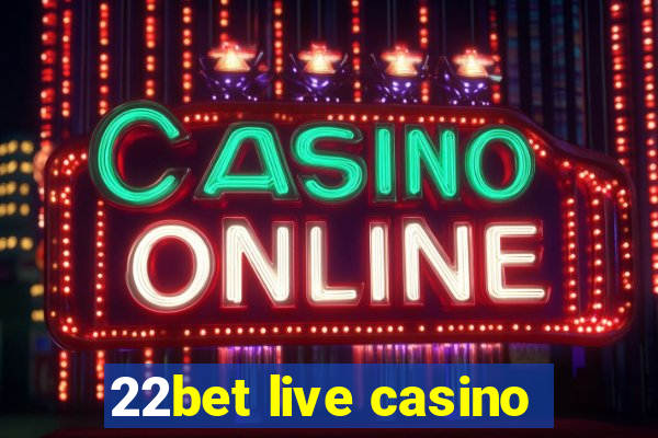 22bet live casino