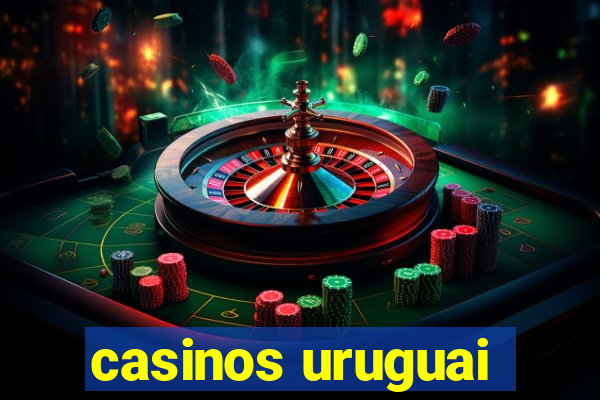 casinos uruguai