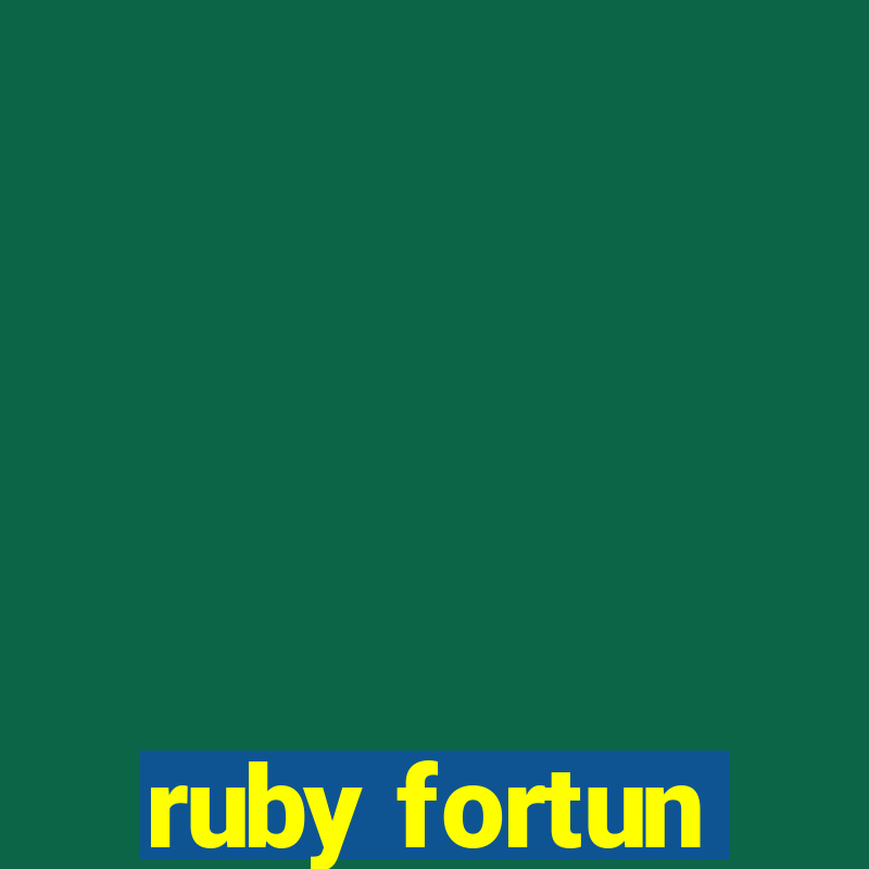 ruby fortun