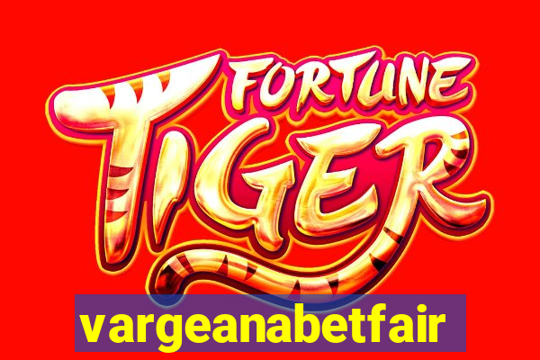 vargeanabetfair