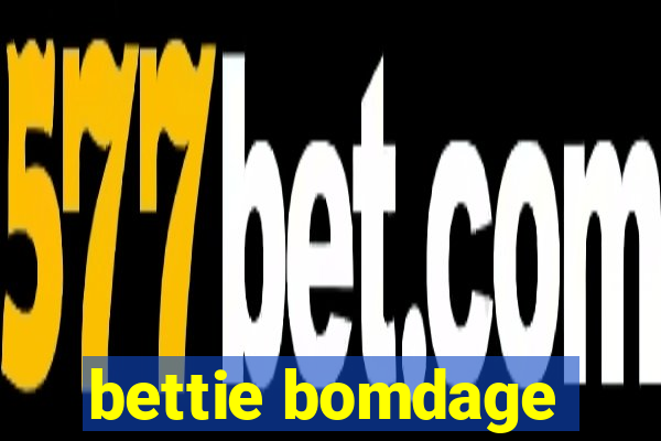 bettie bomdage