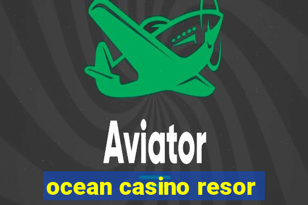 ocean casino resor