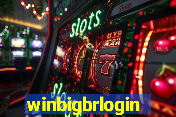 winbigbrlogin