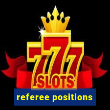 referee positions