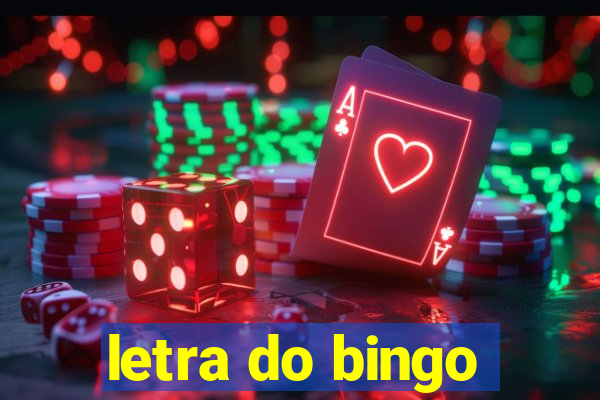 letra do bingo