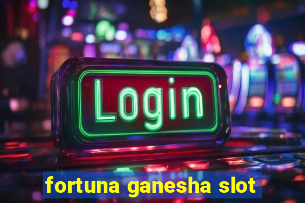 fortuna ganesha slot