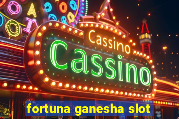 fortuna ganesha slot