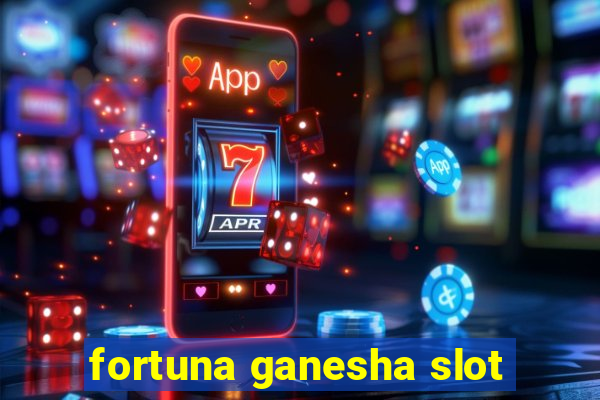 fortuna ganesha slot