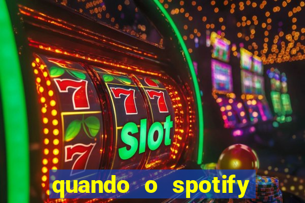 quando o spotify foi lançado