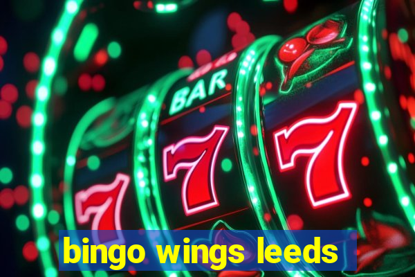 bingo wings leeds